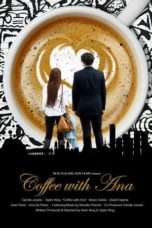 Nonton Streaming Download Drama Coffee with Ana (2017) Subtitle Indonesia