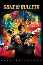 Nonton Streaming Download Drama Gone with the Bullets (2014) gt Subtitle Indonesia