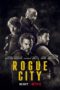 Nonton Streaming Download Drama Nonton Rogue City (2020) Sub Indo jf Subtitle Indonesia