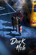 Nonton Streaming Download Drama Nonton Dark Hole (2021) Sub Indo Subtitle Indonesia