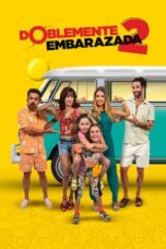 Nonton Streaming Download Drama Nonton Doblemente Embarazada 2 (2022) Sub Indo jf Subtitle Indonesia