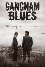 Nonton Streaming Download Drama Nonton Gangnam Blues 2024 Sub Indo Subtitle Indonesia