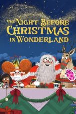 Nonton Streaming Download Drama Nonton The Night Before Christmas in Wonderland 2024 Sub Indo JF Subtitle Indonesia