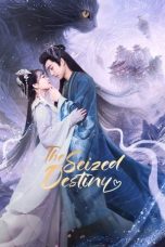 Nonton Streaming Download Drama Nonton The Seized Destiny 2025 Sub Indo Subtitle Indonesia