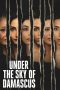 Nonton Streaming Download Drama Nonton Under the Sky of Damascus 2023 Sub Indo Subtitle Indonesia