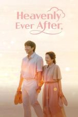 Nonton Streaming Download Drama Nonton Heavenly Ever After 2025 Sub Indo Subtitle Indonesia