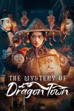 Nonton Streaming Download Drama Nonton The Mystery of Dragon Town 2025 Sub Indo Subtitle Indonesia