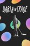 Nonton Streaming Download Drama Nonton Darla in Space 2024 Sub Indo JF Subtitle Indonesia
