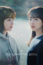 Nonton Streaming Download Drama Nonton Our Unwritten Seoul 2025 Sub Indo Subtitle Indonesia