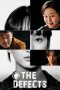 Nonton Streaming Download Drama Nonton The Defects 2025 Sub Indo Subtitle Indonesia