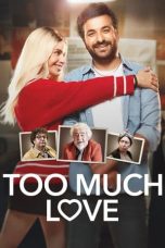 Nonton Streaming Download Drama Nonton Too Much Love 2023 Sub Indo JF Subtitle Indonesia