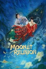 Nonton Streaming Download Drama Nonton Moonlit Reunion 2025 Sub Indo Subtitle Indonesia