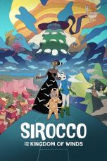 Nonton Streaming Download Drama Nonton Sirocco and the Kingdom of Winds 2023 Sub Indo JF Subtitle Indonesia