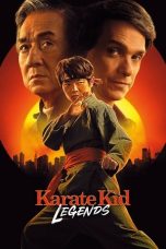 Nonton Streaming Download Drama Nonton Karate Kid: Legends 2025 Sub Indo Subtitle Indonesia