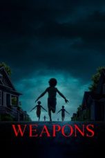 Nonton Streaming Download Drama Nonton Weapons 2025 Sub Indo Subtitle Indonesia