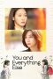 Nonton Streaming Download Drama Nonton You and Everything Else 2025 Sub Indo Subtitle Indonesia