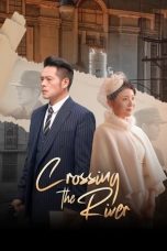 Nonton Streaming Download Drama Nonton Crossing the River 2025 Sub Indo Subtitle Indonesia