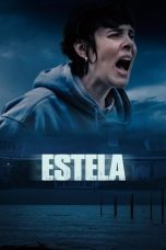 Nonton Streaming Download Drama Nonton Estela 2024 Sub Indo Subtitle Indonesia